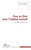 Pour en finir avec l'habitat inclusif (eBook, ePUB)