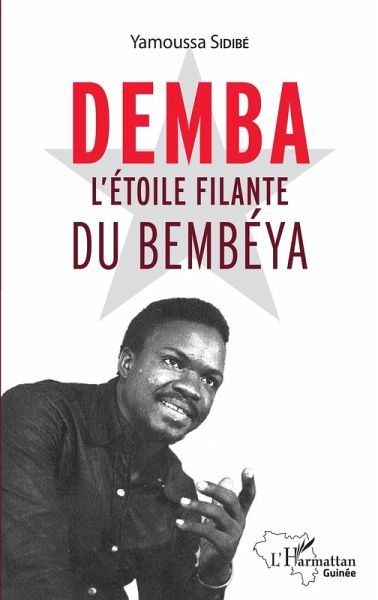 Demba l'étoile filante du Bembéya (eBook, PDF) Demba l'étoile filante du Bembéya (eBook, PDF)