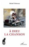 A Dieu la chanson (eBook, ePUB)