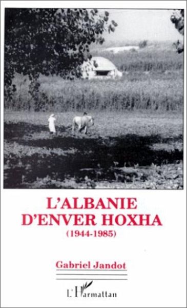 L'Albanie d'Enver Hoxha (1944-1985) (eBook, PDF)