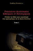 Précisions doctrinales bibliques et théologiques Tome I (eBook, PDF)