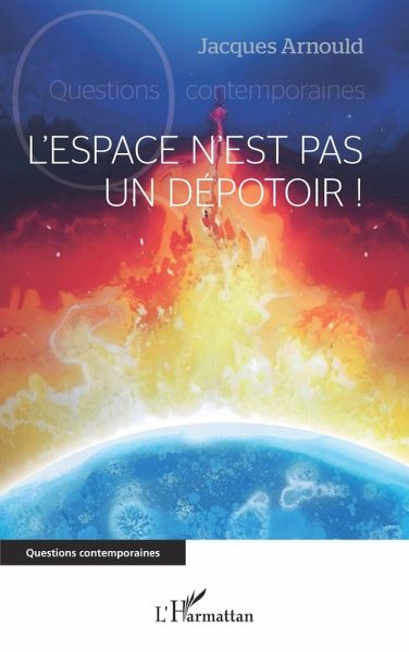 L'espace n'est pas un dépotoir ! (eBook, PDF) L'espace n'est pas un dépotoir ! (eBook, PDF)