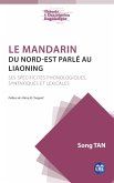 Le mandarin du Nord-Est parlé au Liaoning (eBook, PDF)