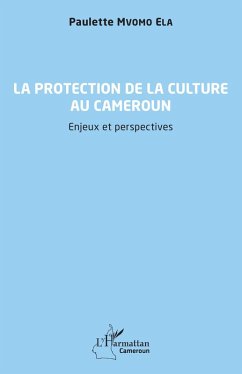 La protection de la culture au Cameroun (eBook, PDF) - Mvomo Ela