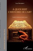 À quoi sert l'histoire de l'art (eBook, ePUB)