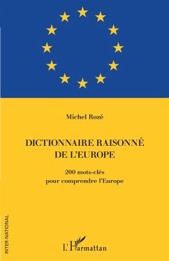 Dictionnaire raisonné de l'Europe (eBook, PDF) - Roze