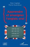 Apprendre et enseigner l'anglais oral (eBook, ePUB) Apprendre et enseigner l'anglais oral (eBook, ePUB)