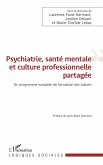 Psychiatrie, santé mentale et culture professionnelle partagée (eBook, ePUB)