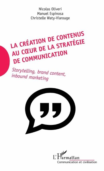 La création de contenus au coeur de la stratégie de communication (eBook, ePUB)