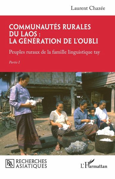 Communautés rurales du Laos : la génération de l'oubli (eBook, PDF) Communautés rurales du Laos : la génération de l'oubli (eBook, PDF)