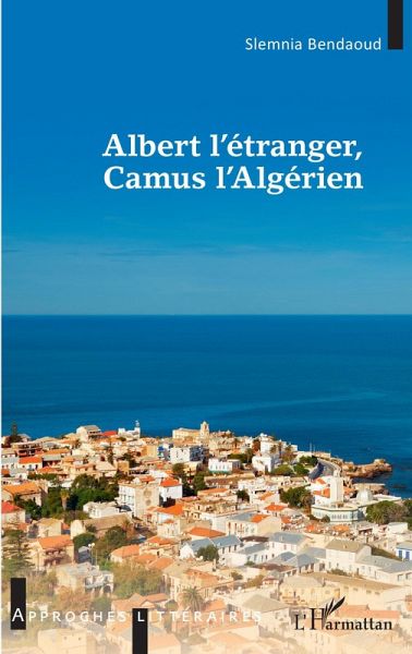 Albert l'étranger, Camus l'Algérien (eBook, ePUB)