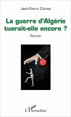 La guerre d'Algérie tuerait-elle encore ? (eBook, PDF)