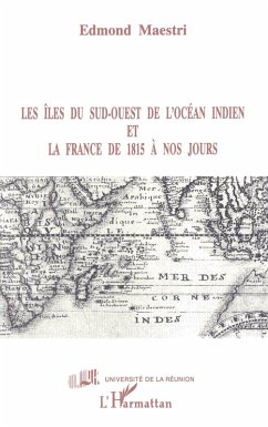 Les îles du Sud-Ouest de l'Océan indien et la France de 1815 à nos jours (eBook, PDF) - Maestri