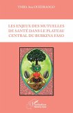 Les enjeux des mutuelles de santé dans le plateau central du Burkina Faso (eBook, PDF)