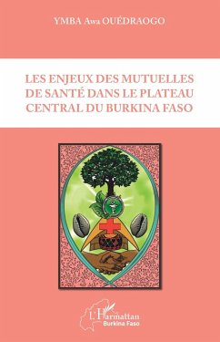 Cover Les enjeux des mutuelles de santé dans le plateau central du Burkina Faso (eBook, PDF)
