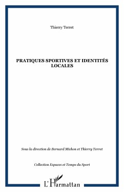 Pratiques sportives et identités locales (eBook, ePUB) - Terret