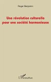 Une révolution culturelle pour une société harmonieuse (eBook, PDF)