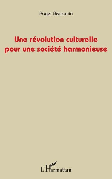 Une révolution culturelle pour une société harmonieuse (eBook, PDF)
