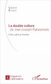 La double culture de Jean-Joseph Rabearivelo (eBook, PDF) La double culture de Jean-Joseph Rabearivelo (eBook, PDF)