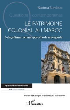Cover Le patrimoine colonial au Maroc (eBook, ePUB)