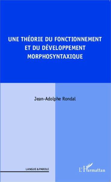 Une théorie du fonctionnement et du développement morphosyntaxique (eBook, PDF)