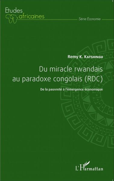 Du miracle rwandais au paradoxe congolais (RDC) (eBook, PDF) Du miracle rwandais au paradoxe congolais (RDC) (eBook, PDF)