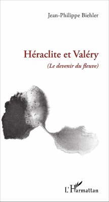 Héraclite et Valéry (eBook, PDF) - Biehler