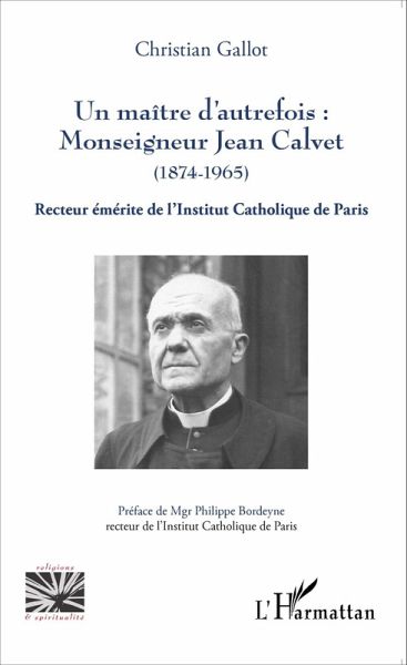 Un maître d'autrefois : Monseigneur Jean Calvet (1874-1965) (eBook, PDF)
