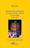 Histoire des politiques du patrimoine culturel au Sénégal (1816-2000) (eBook, PDF)
