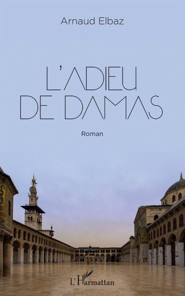 L'adieu de Damas (eBook, PDF) L'adieu de Damas (eBook, PDF)