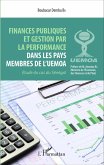 Finances publiques et gestion par la perfomance dans les pays membres de l'UEMOA (eBook, PDF) Finances publiques et gestion par la perfomance dans les pays membres de l'UEMOA (eBook, PDF)