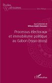 Processus électoraux et immobilisme politique au Gabon (1990-2009) (eBook, PDF)