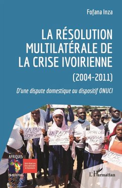 Cover La résolution multilatérale de la crise ivoirienne (2004-2011) (eBook, PDF)