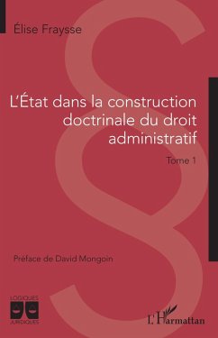 L'Etat dans la construction doctrinale du droit administratif (eBook, PDF) - Fraysse