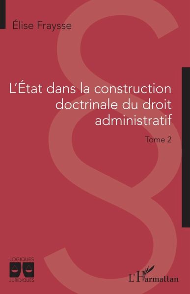L'Etat dans la construction doctrinale du droit administratif (eBook, PDF)