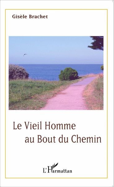 Le vieil homme au bout du chemin (eBook, PDF) Le vieil homme au bout du chemin (eBook, PDF)
