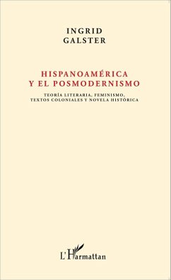 Hispanoamérica y el posmodernismo (eBook, PDF) - Galster