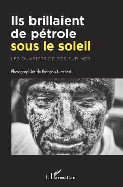 Ils brillaient de pétrole sous le soleil (eBook, PDF) - Quessette; Lucchesi