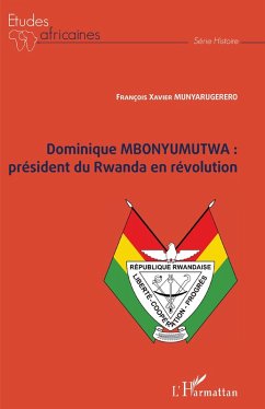 Cover Dominique MBONYUMUTWA : président du Rwanda en révolution (eBook, PDF)