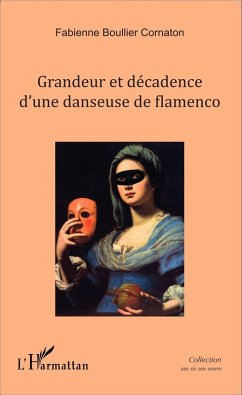 Cover Grandeur et décadence d'une danseuse de Flamenco (eBook, PDF)