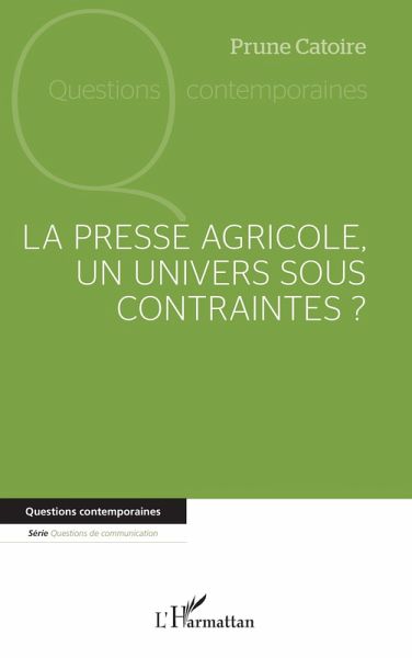 La presse agricole, un univers sous contraintes ? (eBook, ePUB) La presse agricole, un univers sous contraintes ? (eBook, ePUB)