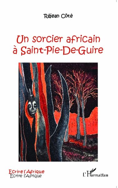 Un sorcier africain à Saint-Pie-De-Guire (eBook, PDF) Un sorcier africain à Saint-Pie-De-Guire (eBook, PDF)