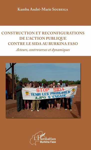 Construction et reconfigurations de l'action publique contre le sida au Burkina Faso (eBook, PDF)