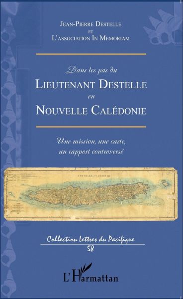 Dans les pas du lieutenant Destelle en Nouvelle Calédonie (eBook, PDF)