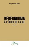 Bérégnouma à l'école de la vie (eBook, PDF)