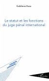 Le statut et les fonctions du juge pénal international (eBook, PDF)