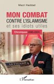 Mon combat contre l'islamisme et ses idiots utiles (eBook, PDF)