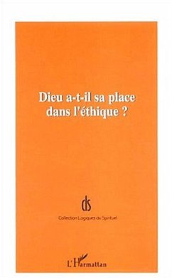 Cover DIEU A-T-IL SA PLACE DANS L'ÉTHIQUE ? (eBook, PDF)