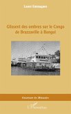 Glissent des ombres sur le Congo de Brazzaville à Bangui (eBook, PDF)