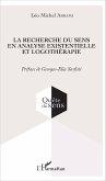 La recherche du sens en analyse existentielle et logothérapie (eBook, PDF)